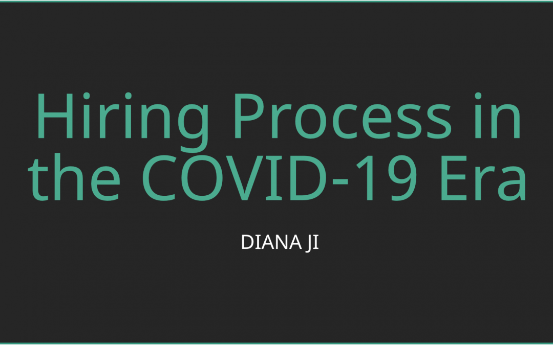 The Hiring Process in the COVID-19 Era: A Challenge and an Opportunity